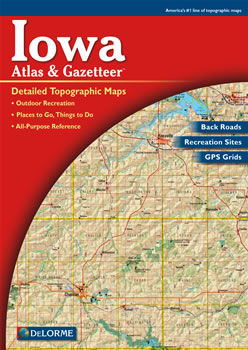 Iowa DeLorme Atlas: Road Maps and Topographic Maps!