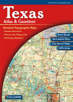 Texas Detailed Topographic Maps (DeLorme Atlas & Gazetteer)