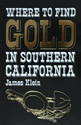 Where to Find Gold In Southern California