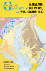 Roadside Geology of Maryland, Delaware and Washington D.C.